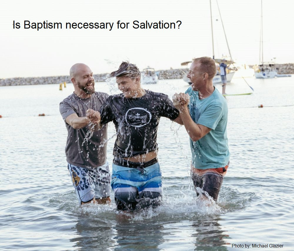 Is baptism necessary for salvation?