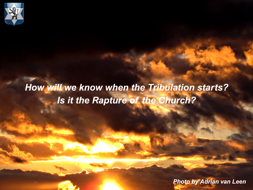 How will we know when the Tribulation starts? Is it the Rapture of the Church?
