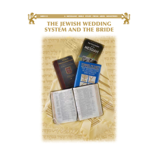 MBS113 The Jewish Wedding System and the Bride of Messiah