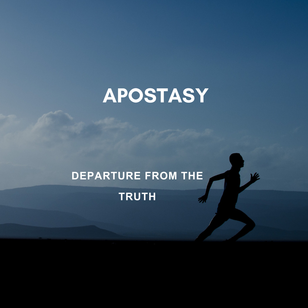 Please explain the Apostasy of the Church?