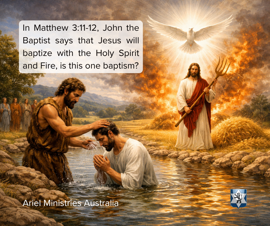 In Matthew 3:11-12 John the Baptist says that Jesus will baptize with the Holy Spirit and Fire, is this one baptism?