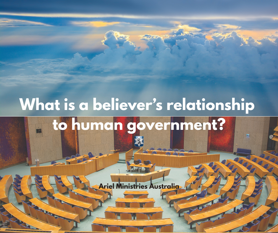 What is a believer’s relationship to human government?