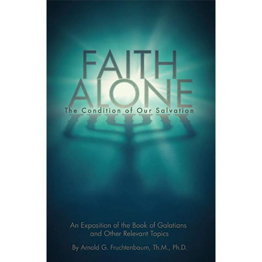 Faith Alone: The Condition of Our Salvation