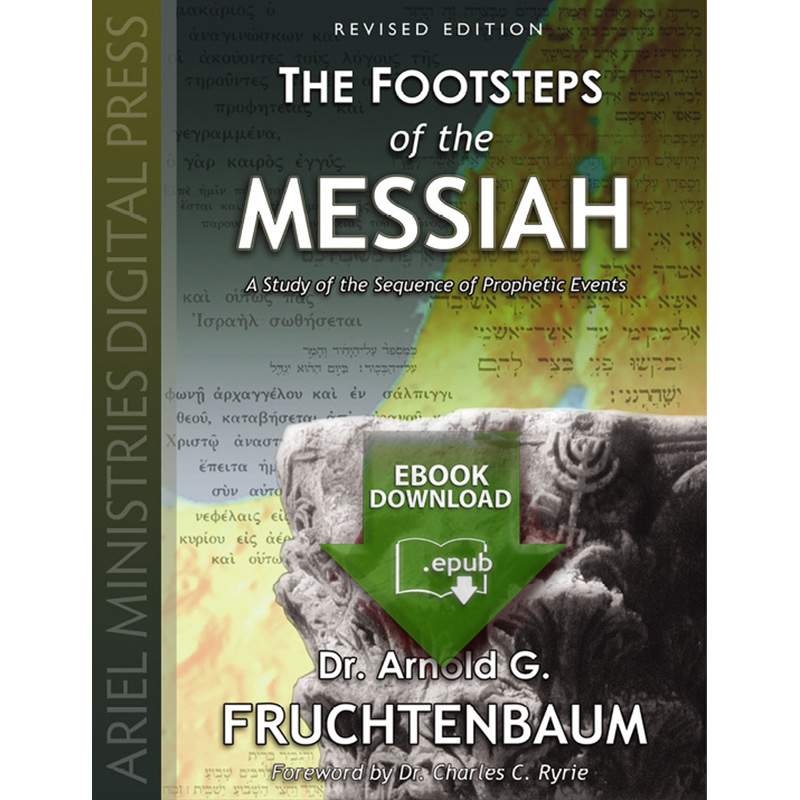 The Footsteps of the Messiah: A Study of Prophetic Events – Revised 2020 Edition