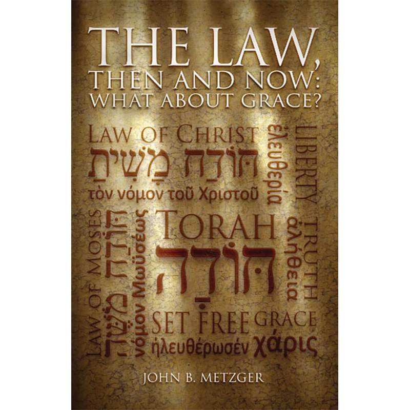 The Law, Then and Now: What About Grace